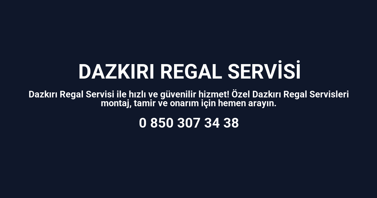 Dazkırı Regal Servisi
